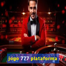 jogo 777 plataforma